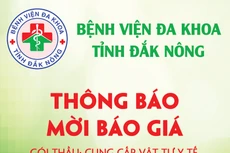 Bệnh viện Đa khoa tỉnh Đắk Nông thông báo mời báo giá