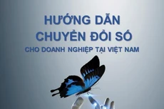 Công bố tài liệu đầu tiên hướng dẫn chuyển đổi số cho doanh nghiệp Việt Nam