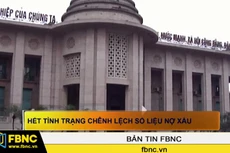 Hết tình trạng chênh lệch số liệu nợ xấu