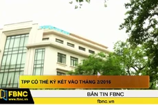 TPP có thể ký kết vào tháng 2/2016