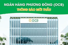 Ngân hàng TMCP Phương Đông (OCB) thông báo mời thầu