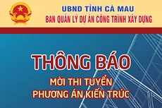 Ban QLDA công trình Xây dựng tỉnh Cà Mau thông báo mời thi tuyển phương án kiến trúc