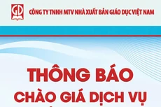 Công ty TNHH MTV Nhà xuất bản Giáo dục Việt Nam thông báo chào giá dịch vụ thẩm định giá