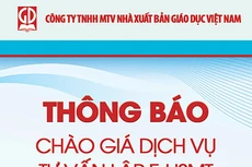Công ty TNHH MTV Nhà xuất bản Giáo dục Việt Nam thông báo chào giá dịch vụ tư vấn lập E-HSMT và đánh giá HSDT