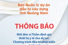 Ban Quản lý dự án đầu tư xây dựng tỉnh Quảng Nam thông báo mời đơn vị thẩm định giá thiết bị y tế