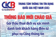 Trung tâm thông tin tín dụng Quốc gia Việt Nam (CIC) thông báo mời chào giá 