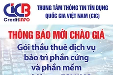 Trung tâm Thông tin tín dụng Quốc gia Việt Nam (CIC) thông báo mời chào giá 
