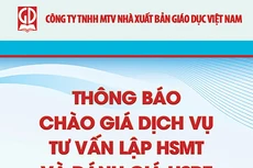 Công ty TNHH MTV Nhà xuất bản Giáo dục Việt Nam thông báo chào giá dịch vụ tư vấn lập HSMT và đánh giá HSDT 