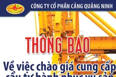 Công ty cổ phần Cảng Quảng Ninh thông báo về việc chào giá cung cấp cẩu tự hành phục vụ sản xuất kinh doanh