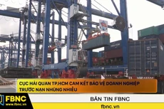 Cục Hải quan TP.HCM cam kết bảo vệ doanh nghiệp trước nạn nhũng nhiễu