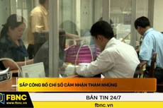 Sắp công bố chỉ số cảm nhận tham nhũng