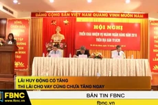 Lãi huy động có tăng thì lãi cho vay cũng chưa tăng ngay
