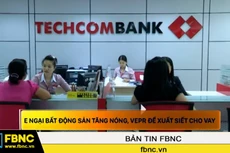 E ngại bất động sản tăng nóng, VEPR đề xuất siết cho vay