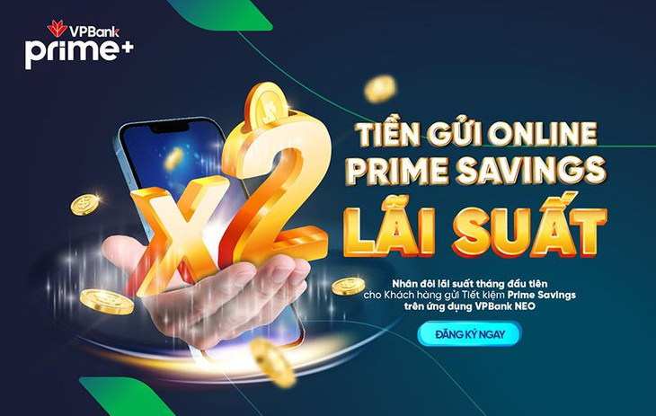 Tiết kiệm sinh lời tối đa với Prime Savings của VPBank