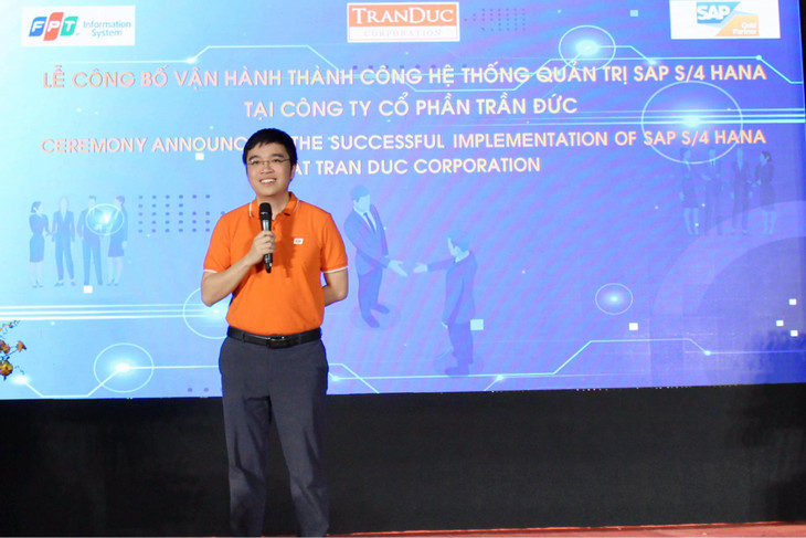 Ông Nguyễn Hoàng Minh - Tổng Giám đốc FPT IS tin tưởng Hệ thống SAP S/4HANA tạo bàn đạp vững chắc cho Trần Đức chinh phục các mục tiêu kinh doanh Ông Nguyễn Hoàng Minh - Tổng Giám đốc FPT IS tin tưởng Hệ thống SAP S/4HANA tạo bàn đạp vững chắc cho Trần Đức chinh phục các mục tiêu kinh doanh