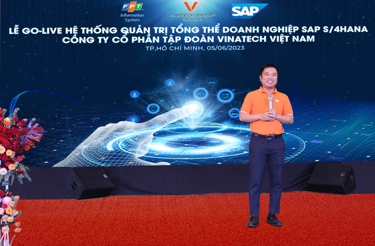 Ông Đặng Trường Thạch - Phó Tổng Giám đốc FPT kỳ vọng hệ thống SAP S/4HANA đi vào hoạt động sẽ kiến tạo trụ cột quản trị hoàn hảo trong hoạt động vận hành của Vinatech Group. Ông Đặng Trường Thạch - Phó Tổng Giám đốc FPT kỳ vọng hệ thống SAP S/4HANA đi vào hoạt động sẽ kiến tạo trụ cột quản trị hoàn hảo trong hoạt động vận hành của Vinatech Group.