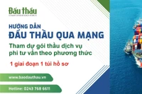 Hướng dẫn tham dự gói thầu dịch vụ phi tư vấn theo phương thức 1 giai đoạn 1 túi hồ sơ