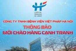 Công ty TNHH Bệnh viện Việt Pháp Hà Nội thông báo mời chào hàng cạnh tranh