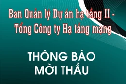 Ban Quản lý dự án Hạ tầng II thông báo mời thầu