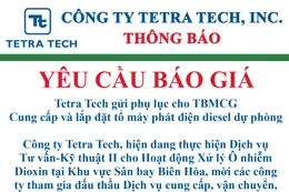 Công ty Tetra Tech, Inc. (Tetra Tech) thông báo gia hạn mời báo giá