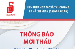 Liên hiệp Hợp tác xã Thương mại TP. Hồ Chí Minh (Saigon Co.op) Thông báo mời thầu 