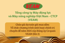 Mời chào giá dự toán gói mua sắm: Tổ chức chương trình sinh hoạt chính trị chuyên đề năm 2025 của Đảng ủy Cơ quan VEAM (lần 2)