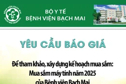 Bệnh viện Bạch Mai thông báo yêu cầu báo giá