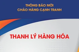 Thông báo mời chào giá cạnh tranh thanh lý hàng hóa