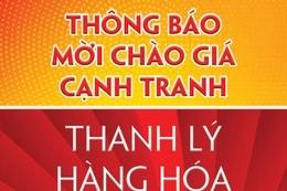 Thông báo mời chào giá cạnh tranh thanh lý hàng hóa