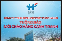 Công ty TNHH Bệnh viện Việt Pháp Hà Nội thông báo mời chào hàng cạnh tranh