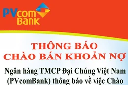 Ngân hàng TMCP Đại Chúng Việt Nam thông báo chào bán khoản nợ