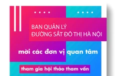 Ban Quản lý đường sắt đô thị Hà Nội mời quan tâm
