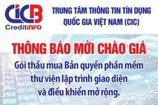 Trung tâm thông tin tín dụng Quốc gia Việt Nam (CIC) thông báo mời chào giá 