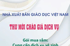 Nhà xuất bản Giáo dục Việt Nam thông báo thư mời chào giá dịch vụ