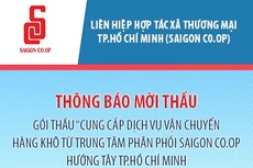 Liên hiệp Hợp tác xã Thương mại thành phố Hồ Chí Minh (Saigon Co-op) thông báo mời thầu