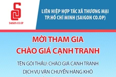 Liên hiệp Hợp tác xã Thương mại thành phố Hồ Chí Minh (Saigon Co-op) thông báo thư mời tham gia chào giá cạnh tranh