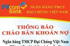 Ngân hàng TMCP Đại Chúng Việt Nam thông báo chào bán khoản nợ
